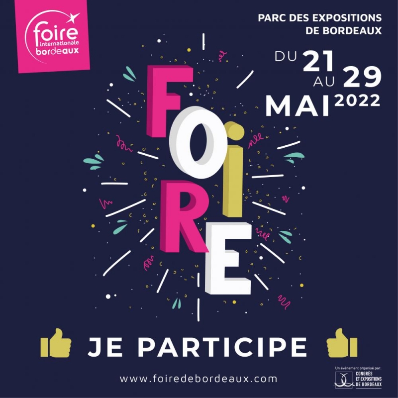 La Foire internationale de Bordeaux : Nous y participons !